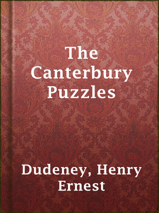 Title details for The Canterbury Puzzles by Henry Ernest Dudeney - Available